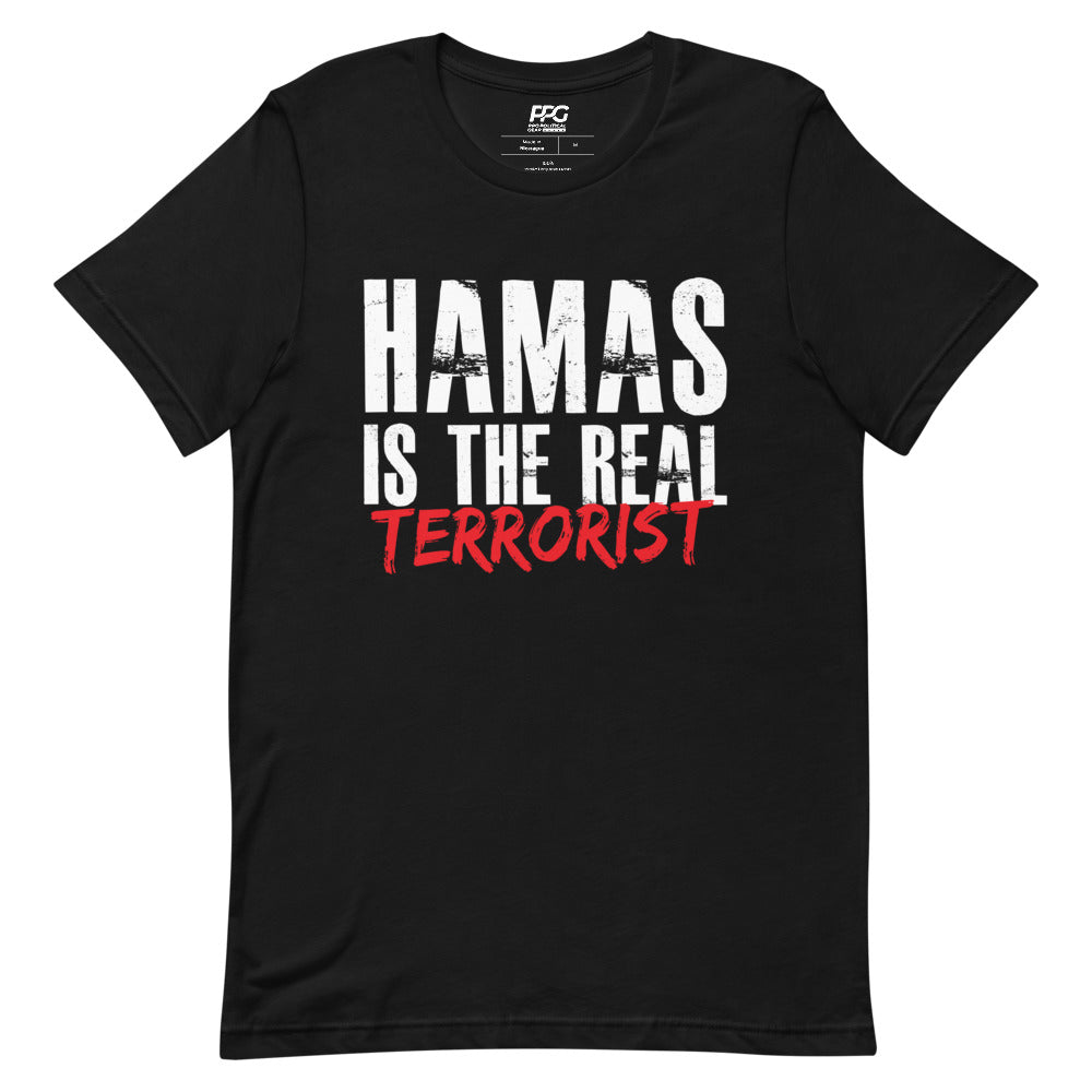 Hamas is the Real Terrorist Unisex T-Shirt