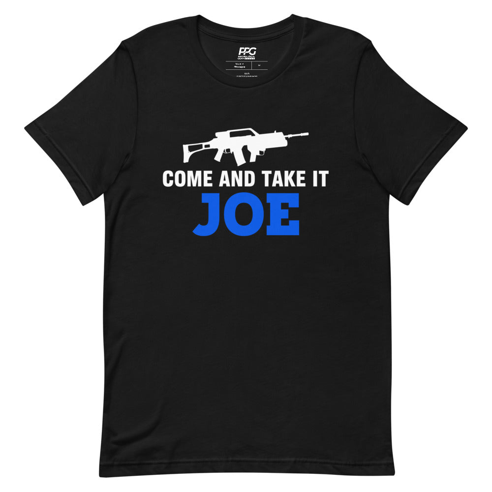 Come and Take it Joe T-Shirt