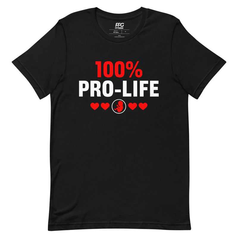 100% Pro-Life Unisex T-Shirt