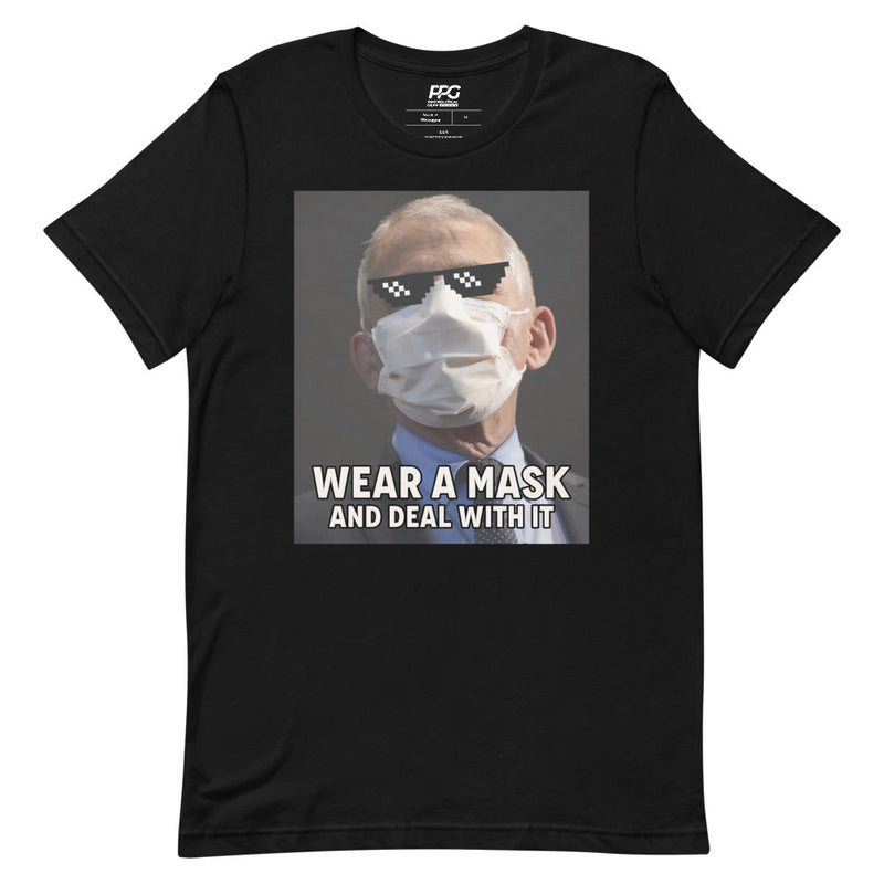 Wear a Mask and Deal with It Unisex T-Shirt