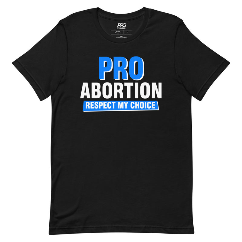 Pro Abortion Respect my Choice Unisex T-Shirt