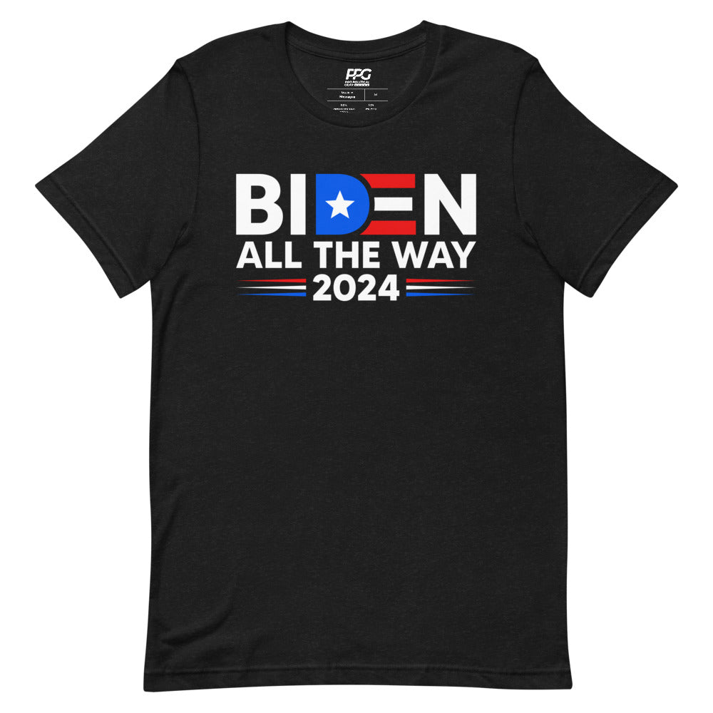 Biden All The Way Unisex T-Shirt